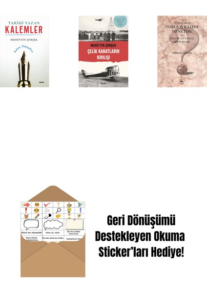 Tarihi Yazan Kalemler + Çelik Kanatların Kırılışı + Sorularla Toplam Kalite Yönetimi ve Kalite Güvence Sistemleri + Okuma Sticker'ları