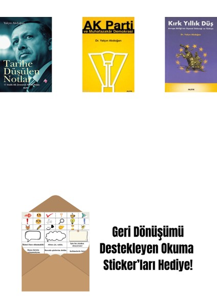 Tarihe Düşülen Notlar + Ak Parti ve Muhafazakâr Demokrasi + Kırk Yıllık Düş + Okuma Sticker'ları