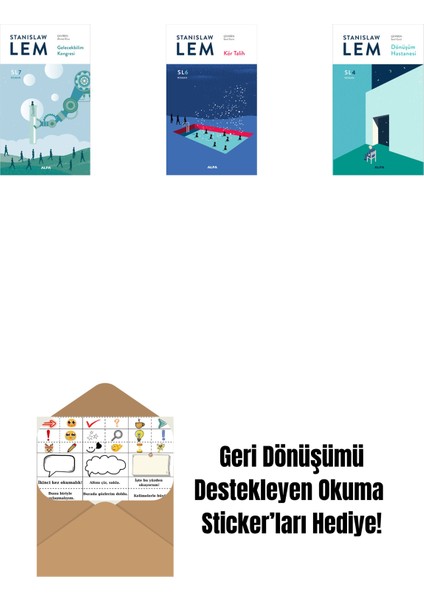 Gelecekbilim Kongresi (Sl7) + Kör Talih (Sl6) + Dönüşüm Hastanesi (Sl4) + Okuma Sticker'ları
