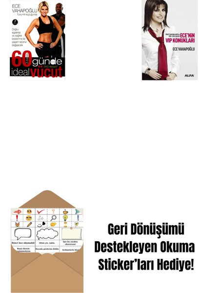 60 Günde Ideal Vücut + Ece'nin Vıp Konukları + Okuma Sticker'ları
