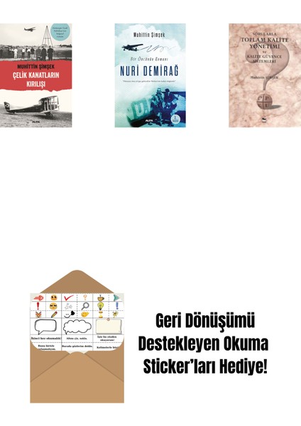 Çelik Kanatların Kırılışı + Nuri Demirağ + Sorularla Toplam Kalite Yönetimi ve Kalite Güvence Sistemleri + Okuma Sticker'ları