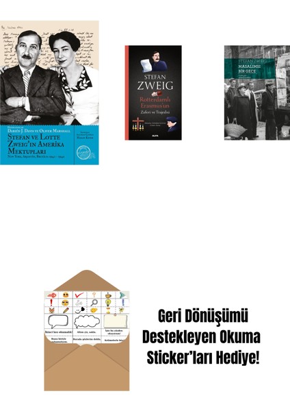 Stefan ve Lotte Zweig’ın Amerika Mektupları + Rotterdamlı Erasmus’un Zaferi ve Trajedisi + Masalımsı Bir Gece + Okuma Sticker'ları