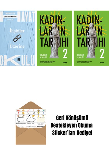 Hayat Okulu - Ilişkiler Üzerine + Kadınların Tarihi 2 + Kadınların Tarihi 2 (Ciltli) + Okuma Sticker'ları