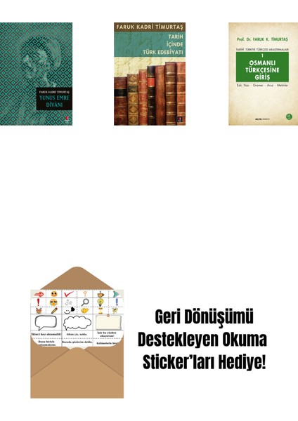 Yunus Emre Dîvânı + Tarih Içinde Türk Edebiyatı + Osmanlı Türkçesine Giriş 1 + Okuma Sticker'ları