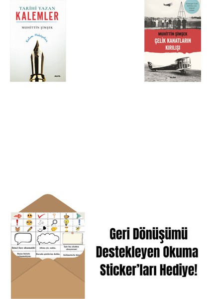 Tarihi Yazan Kalemler + Çelik Kanatların Kırılışı + Okuma Sticker'ları