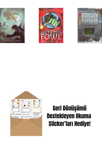 Artemis Fowl 6 - Zaman Paradoksu + Artemis Fowl 5 - Kayıp Koloni + Artemis Fowl 2 - Kuzey Kutbu Macerası + Okuma Sticker'ları
