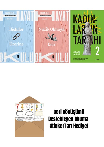 Hayat Okulu - Ilişkiler Üzerine + Hayat Okulu - Nazik Olmaya Dair + Kadınların Tarihi 2 (Ciltli) + Okuma Sticker'ları