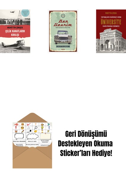Çelik Kanatların Kırılışı + Ben Devrim + Tartışmaların Odağındaki Kurum Üniversite + Okuma Sticker'ları