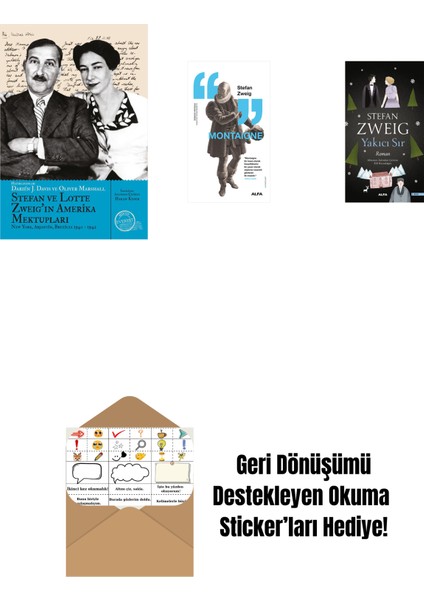 Stefan ve Lotte Zweig’ın Amerika Mektupları + Montaigne + Yakıcı Sır + Okuma Sticker'ları