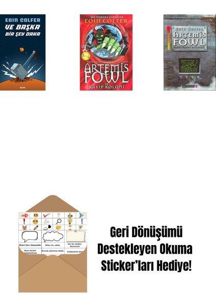 ve Başka Bir Şey Daha + Artemis Fowl 5 - Kayıp Koloni + Artemis Fowl 2 - Kuzey Kutbu Macerası + Okuma Sticker'ları