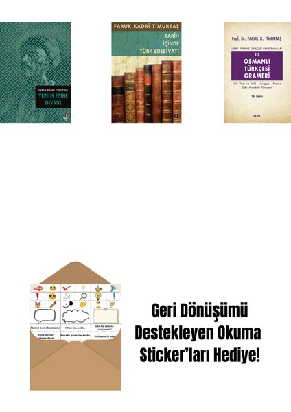 Yunus Emre Dîvânı + Tarih Içinde Türk Edebiyatı + Osmanlı Türkçesi Grameri 3 + Okuma Sticker'ları