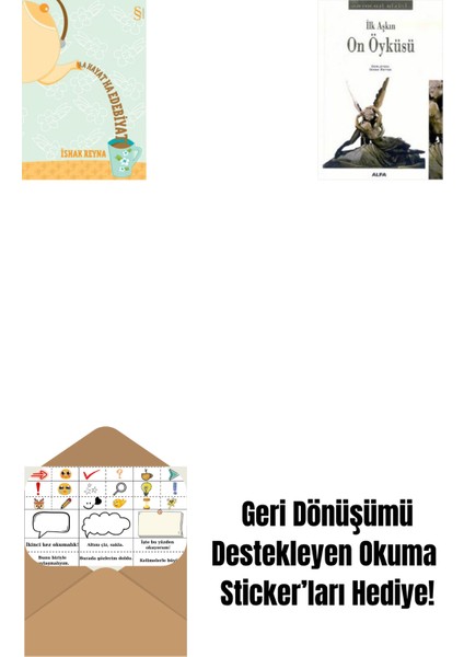 Ha Hayat Ha Edebiyat + Ilk Aşkın On Öyküsü + Okuma Sticker'ları