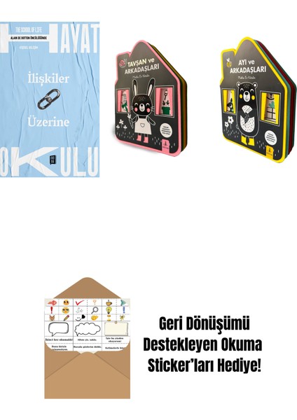 Hayat Okulu - Ilişkiler Üzerine + Tavşan ve Arkadaşları (Keçe Kitap) + Ayı ve Arkadaşları (Keçe Kitap) + Okuma Sticker'ları