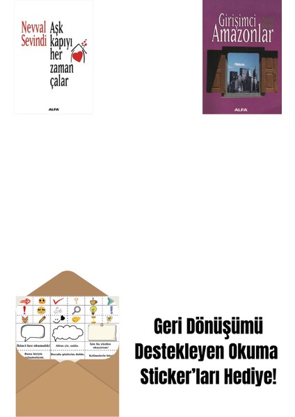 Aşk Kapıyı Her Zaman Çalar + Girişimci Amazonlar + Okuma Sticker'ları