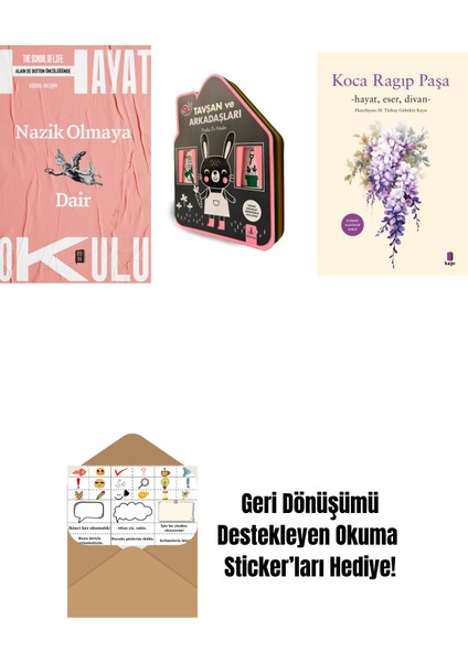 Hayat Okulu - Nazik Olmaya Dair + Tavşan ve Arkadaşları (Keçe Kitap) + Koca Râgıp Paşa + Okuma Sticker'ları