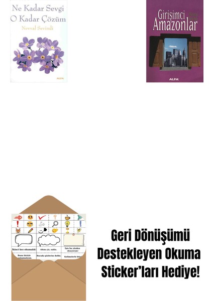 Ne Kadar Sevgi O Kadar Çözüm + Girişimci Amazonlar + Okuma Sticker'ları