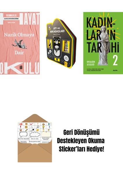Hayat Okulu - Nazik Olmaya Dair + Ayı ve Arkadaşları (Keçe Kitap) + Kadınların Tarihi 2 + Okuma Sticker'ları