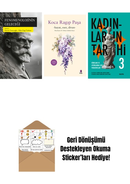 Fenomenolojinin Geleceği + Koca Râgıp Paşa + Kadınların Tarihi 3 (Ciltli) + Okuma Sticker'ları