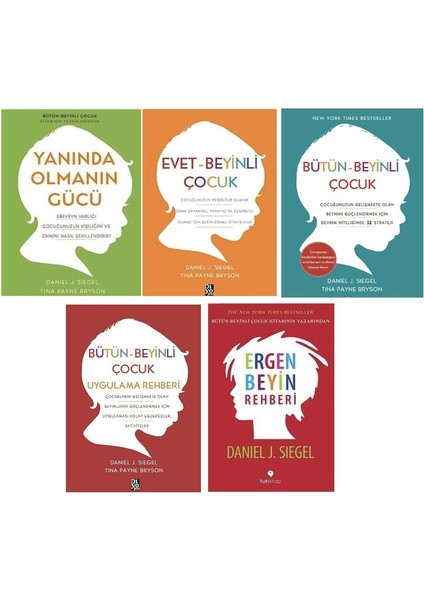 Yanında Olmanın Gucu + Evet Beyınlı Cocuk + Butun Beyınlı Cocuk + Butun Beyınlı Cocuk Uygulamalı Rehberı + Ergen Beyınlı Cocuk =5 Set