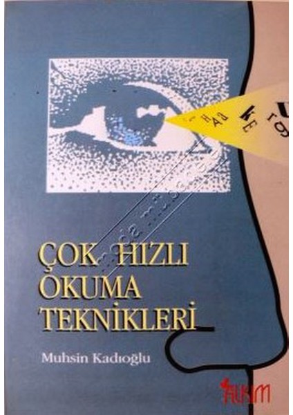 Çok Hızlı Okuma Teknikleri - Muhsin Kadıoğlu (1993 Basım)