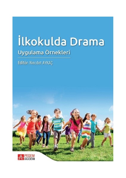 Ilkokulda Drama Uygulama Örnekleri