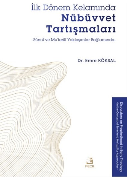 Ilk Dönem Kelamında Nübüvvet Tartışmaları