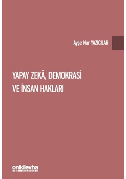 Yapay Zeka, Demokrasi ve Insan Hakları