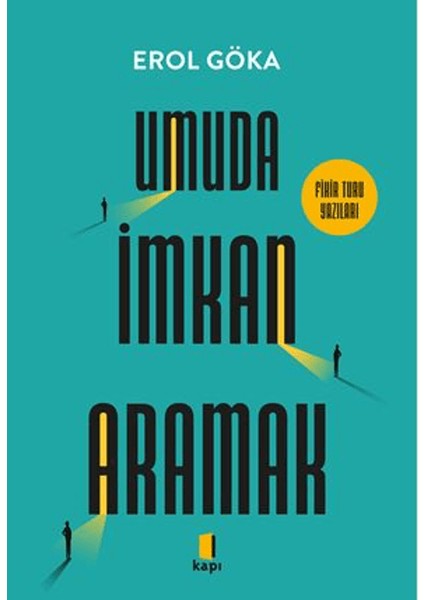 Umuda Imkan Aramak - Erol Göka