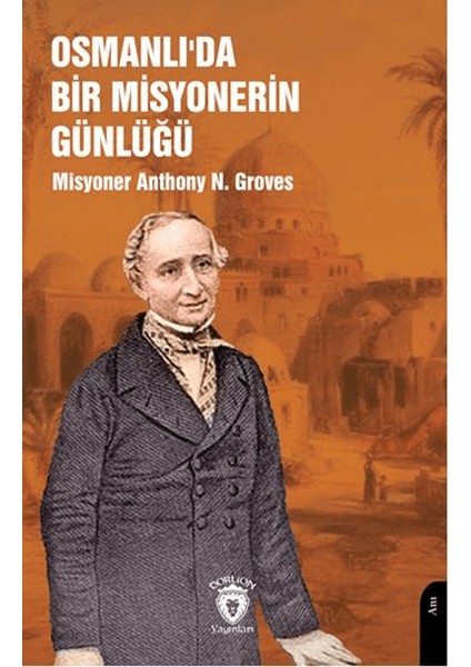 Osmanlı’da Bir Misyonerin Günlüğü