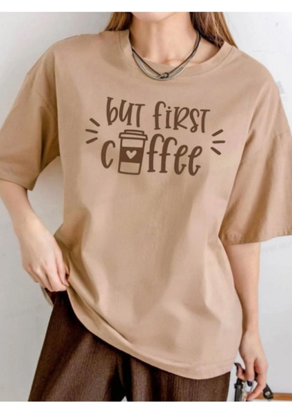 But First Coffee Camel Oversize Boyfriend Kadın T-Shirt