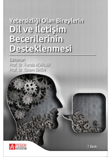 Yetersizliği Olan Bireylerin Dil ve Iletişim Becerilerinin Desteklenmesi