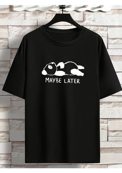 Unisex Maybe Later Baskılı Oversize %100 Pamuk T-Shirt