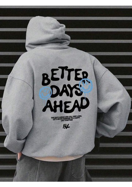 Unisex Better Days Ahead Baskılı Oversize Kapüşonlu Sweatshirt Hoodie