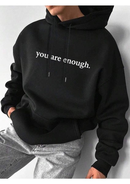 Unisex You Are Enough Baskılı Oversize Sweatshirt Hoodie