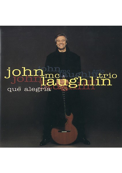 Dikkat CD John Mclaughlin Trio – Qué Alegría