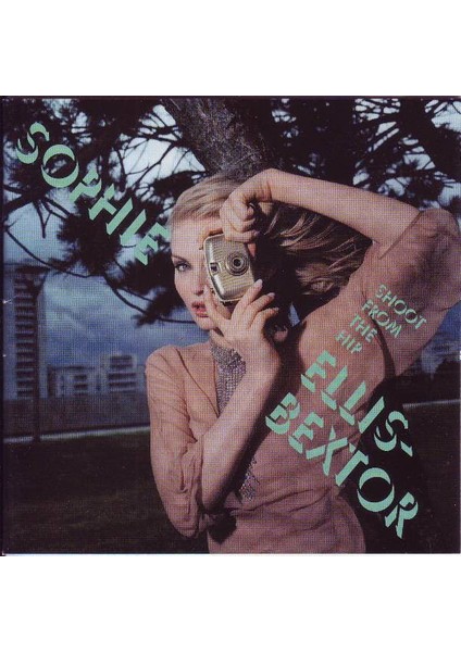 Dikkat CD Sophie Ellis-Bextor – Shoot From The Hip