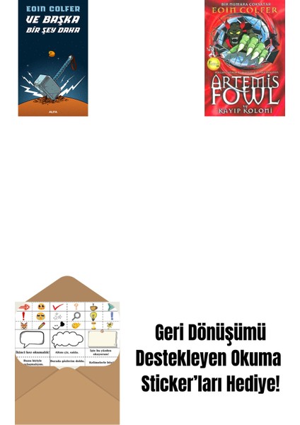 ve Başka Bir Şey Daha + Artemis Fowl 5 - Kayıp Koloni + Okuma Sticker'ları