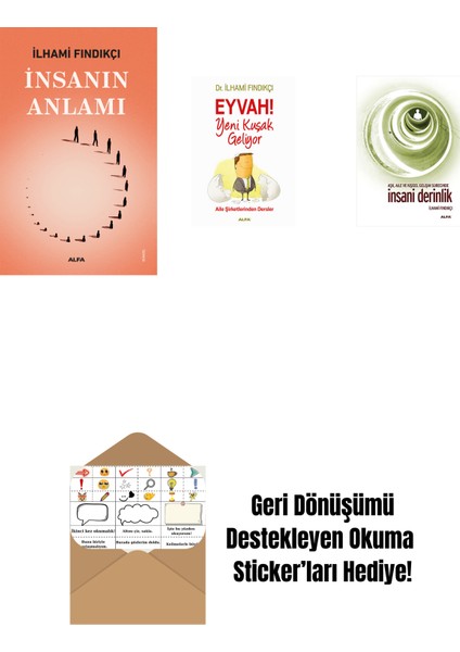 Insanın Anlamı + Eyvah! Yeni Kuşak Geliyor + Insani Derinlik + Okuma Sticker'ları