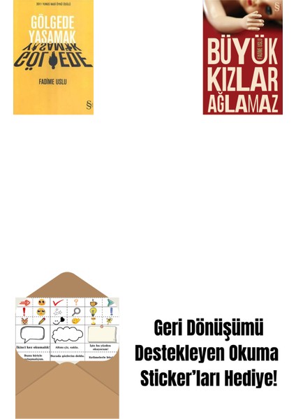 Gölgede Yaşamak + Büyük Kızlar Ağlamaz + Okuma Sticker'ları
