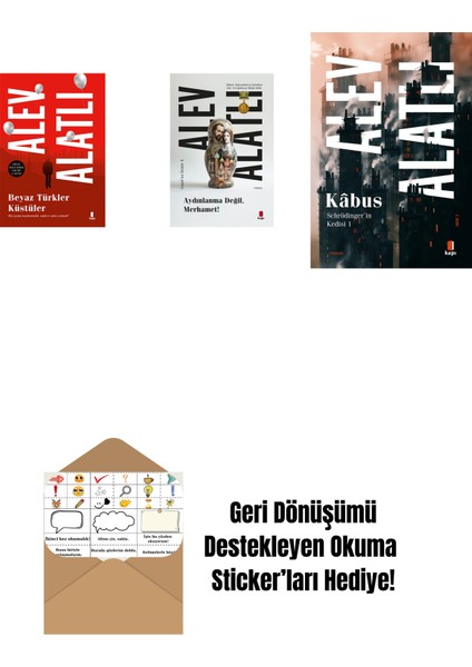 Beyaz Türkler Küstüler + Aydınlanma Değil Merhamet! + Schrödinger'in Kedisi 1 - Kâbus + Okuma Sticker'ları
