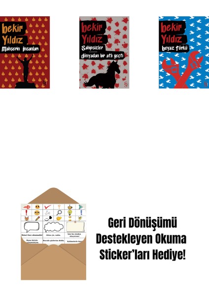 Mahşerin Insanları + Sahipsizler - Dünyadan Bir Atlı Geçti + Beyaz Türkü + Okuma Sticker'ları