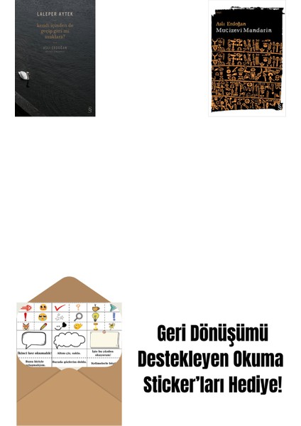 Kendi Içinden De Geçip Gitti Mi Uzaklara? + Mucizevi Mandarin + Okuma Sticker'ları
