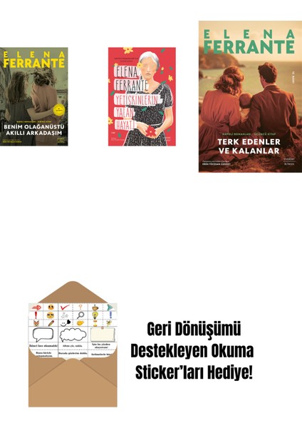 Benim Olağanüstü Akıllı Arkadaşım (Ciltli) + Yetişkinlerin Yalan Hayatı + Terk Edenler ve Kalanlar + Okuma Sticker'ları