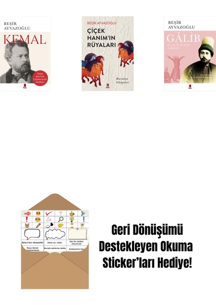 Kemal + Çiçek Hanımın Rüyaları + Gâlib - Kuğunun Son Şarkısı + Okuma Sticker'ları