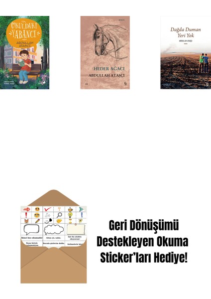 Okuldaki Yabancı + Heder Ağacı + Dağda Duman Yeri Yok + Okuma Sticker'ları