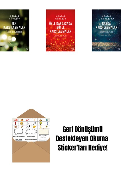 Yeni Karşılaşmalar + Öyle Kargaşada Böyle Karşılaşmalar + Başka Karşılaşmalar + Okuma Sticker'ları