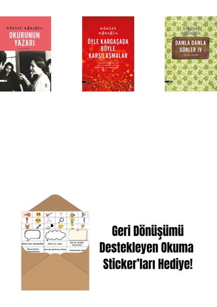 Okurunun Yazarı + Öyle Kargaşada Böyle Karşılaşmalar + Damla Damla Günler 4 + Okuma Sticker'ları