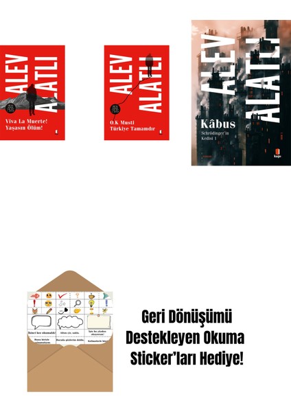 Viva La Muerte! Yaşasın Ölüm! + O.k. Musti Türkiye Tamamdır + Schrödinger'in Kedisi 1 - Kâbus + Okuma Sticker'ları