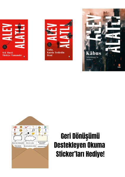 O.k. Musti Türkiye Tamamdır + Valla Kurda Yedirdin Beni + Schrödinger'in Kedisi 1 - Kâbus + Okuma Sticker'ları