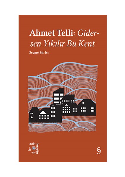 Kalbim Unut Bu Şiiri (Ciltli) + Everest Açıkhava 21 - Gidersen Yıkılır Bu Kent + Saklı Kalan + Okuma Sticker'ları